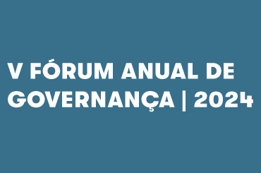 V Fórum anual de governança | 2024