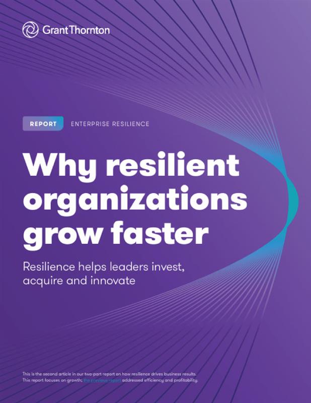 Why resilient organizations grow faster